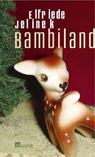 Bambiland : Zwei Theatertexte: Bambiland - Babel - Elfriede Jelinek