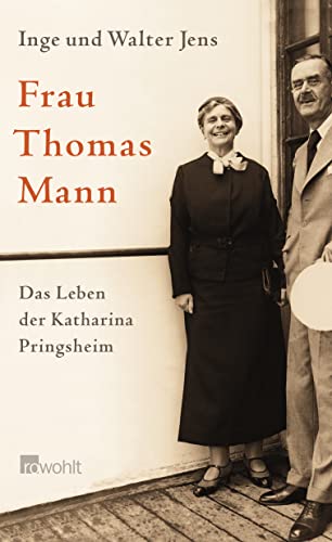 Frau Thomas Mann : das Leben der Katharina Pringsheim.