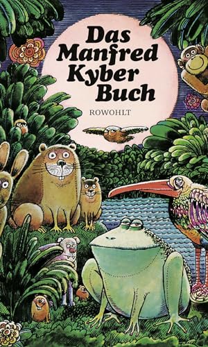 Das Manfred-Kyber-Buch : Tiergeschichten und Märchen Tiergeschichten und Märchen - Kyber, Manfred