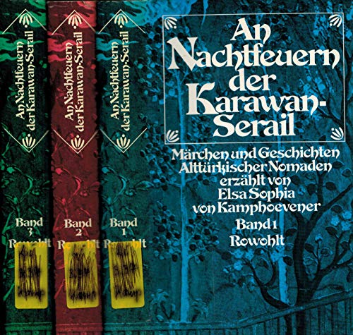 An Nachtfeuern der Karawan-Serail; Band. 1. - Von Kamphoevener, El