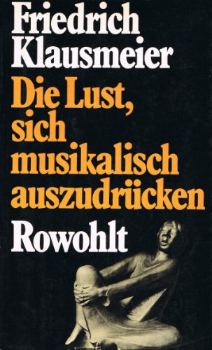 Die Lust, sich musikalisch auszudrücken. Eine Einführung in sozio-musikalisches Verhalten