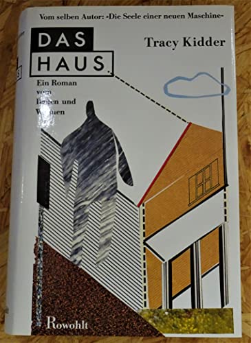 Das Haus. Ein Roman vom Bauen und Wohnen (9783498034481) by Tracy Kidder