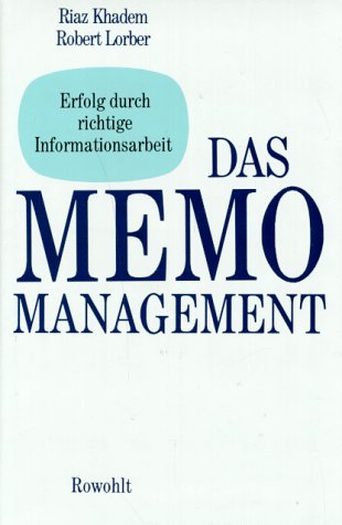 Das Memo-Management: Erfolg durch richtige Informationsarbeit