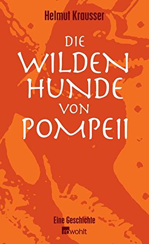 9783498035204: Die Wilden Hunde Von Pompeii: The Wild Dogs of Pompeii