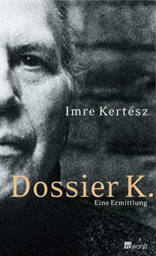 9783498035303: Kertsz, I: Dossier K.