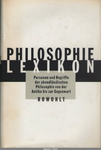 Stock image for Philosophielexikon: Personen und Begriffe der abendlndischen Philosophie von der Antike bis zur Gegenwart for sale by GF Books, Inc.