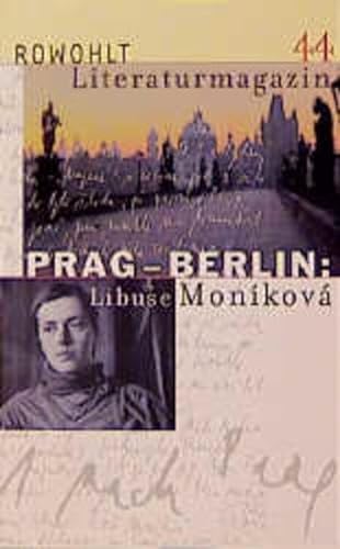 Literaturmagazin 44: Prag - Berlin: Libu?e Moníková - Schmidt, Delf; Schwidtal, Michael