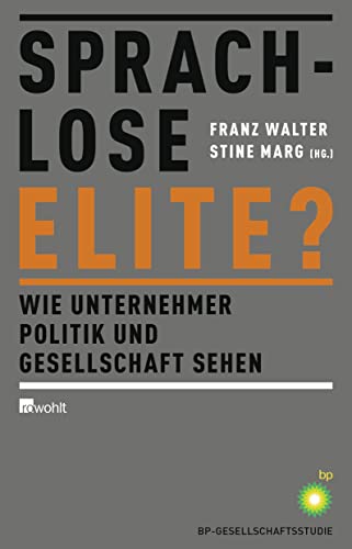 Stock image for Sprachlose Elite?: Wie Unternehmer Politik und Gesellschaft sehen for sale by medimops