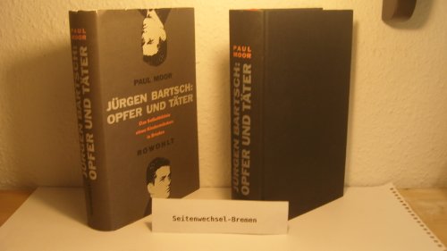 Beispielbild fr Jrgen Bartsch: Opfer und Tter. Das Selbstbildnis eines Kindermrders in Briefen zum Verkauf von medimops