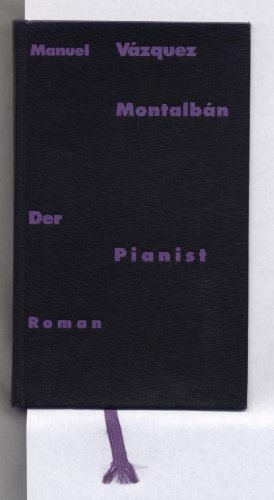 Der Pianist. Roman. Aus dem Spanischen von Maralde Meyer-Minnemann.