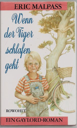 Wenn der Tiger schlafen geht : ein Gaylord-Roman. Deutsch von Susanne Lepsius.