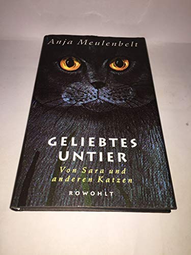 Beispielbild fr Geliebtes Untier. Von Sara und anderen Katzen. Aus dem Niederlndischen von Helga van Beuningen zum Verkauf von Hylaila - Online-Antiquariat