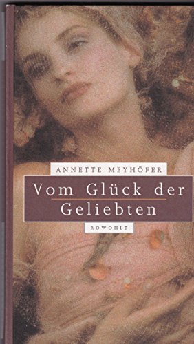 Stock image for Vom Glck der Geliebten for sale by Martin Preu / Akademische Buchhandlung Woetzel