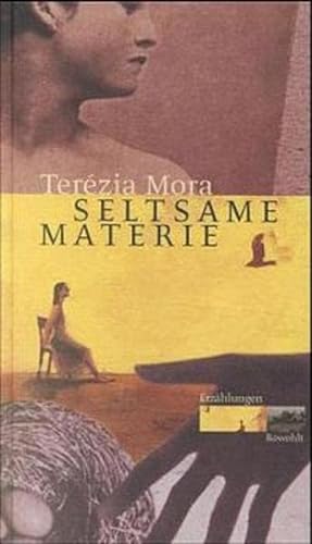 Seltsame Materie: ErzaÌˆhlungen (German Edition) (9783498044718) by Mora, TereÌzia