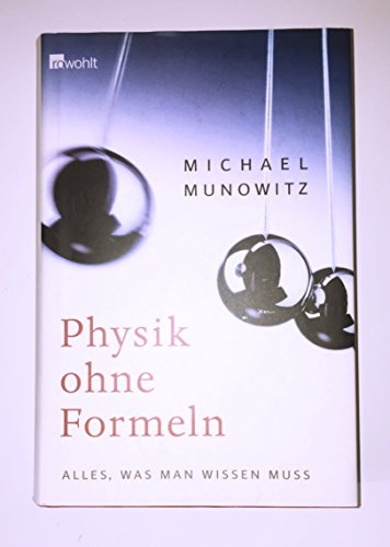 Stock image for Physik ohne Formeln alles, was man wissen muss for sale by Antiquariat Buchhandel Daniel Viertel