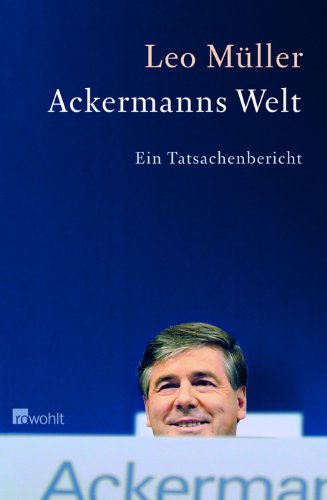 Ackermanns Welt: Ein Tatsachenbericht. - Leo Müller