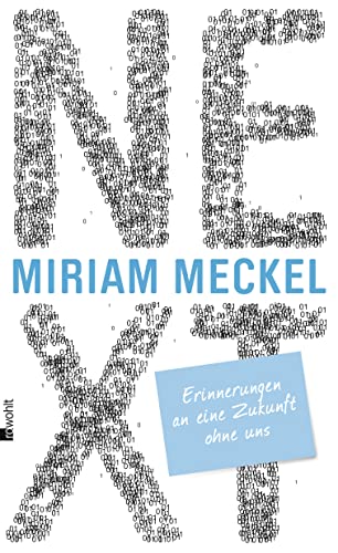 9783498045234: NEXT: Erinnerungen an eine Zukunft ohne uns