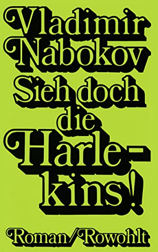 Sieh doch die Harlekins! : Roman. Dt. von Uwe Friesel. - Nabokov, Vladimir