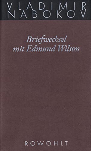 Gesammelte Werke 23. Briefwechsel mit Edmund Wilson 1940-1971: 1940 - 1971 (Nabokov: Gesammelte Werke) (9783498046606) by Nabokov, Vladimir