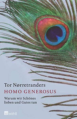Stock image for Homo generosus : warum wir Schnes lieben und Gutes tun. Dt. von Kerstin Hartmann-Butt for sale by Hbner Einzelunternehmen