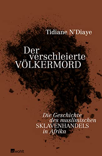 9783498046903: Der verschleierte Vlkermord: Die Geschichte des muslimischen Sklavenhandels in Afrika