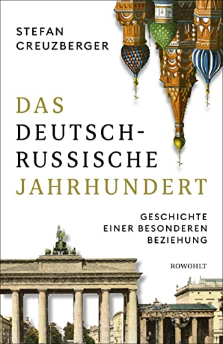 9783498047030: Das deutsch-russische Jahrhundert: Geschichte einer besonderen Beziehung