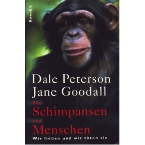 9783498052874: Von Schimpansen und Menschen. Wir lieben und wir tten sie