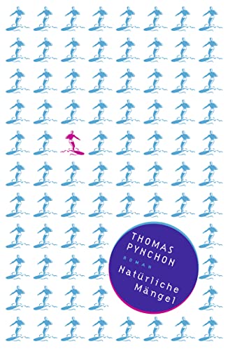 Natürliche Mängel : Roman. Thomas Pynchon. Aus dem Engl. von Nikolaus Stingl - Pynchon, Thomas und Nikolaus Stingl