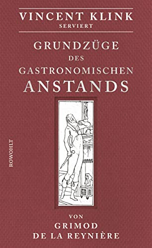 Grundzüge des gastronomischen Anstands - Alexandre Balthazar Laurent Grimod de la Reynière