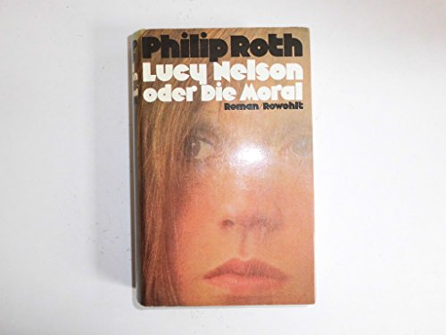 Lucy Nelson oder Die Moral - Philip Roth