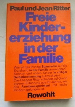 Beispielbild fr Freie Kindererziehung in der Familie. Mit e. aktuellen Beitr. z. dt. Ausg zum Verkauf von medimops