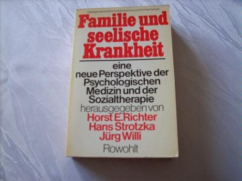 Beispielbild fr Familie und seelische Krankheit: Eine neue Perspektive der psychologischen Medizin und der Sozialtherapie zum Verkauf von Versandantiquariat Felix Mcke