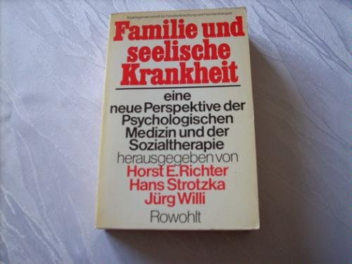 Stock image for Familie und seelische Krankheit, eine neue Perspektive der Psychologischen Medizin und der Sozialtherapie for sale by Bernhard Kiewel Rare Books