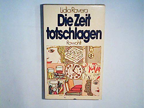 Imagen de archivo de Die Zeit totschlagen. a la venta por Versandantiquariat Felix Mcke