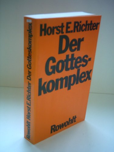 Stock image for Der Gotteskomplex (Taschenbuch) von Horst-Eberhard Richter (Autor) for sale by Nietzsche-Buchhandlung OHG
