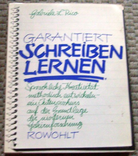 Beispielbild fr garantiert schreiben lernen. sprachliche kreativitt methodisch entwickeln - ein intensivkurs auf der grundlage der modernen gehirnforschung. aus dem amerikanischen von cornelia holfelder-von der tann, hainer kober und lieselotte mietzner zum Verkauf von alt-saarbrcker antiquariat g.w.melling