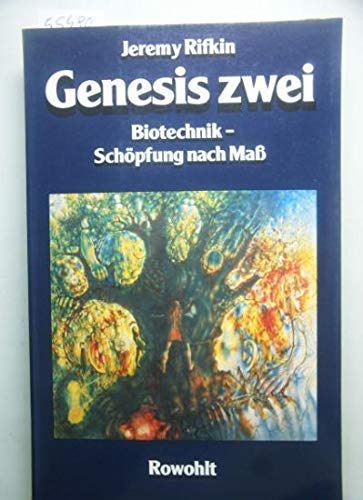 Genesis zwei. Biotechnik - Schöpfung nach Maß - Rifkin, Jeremy