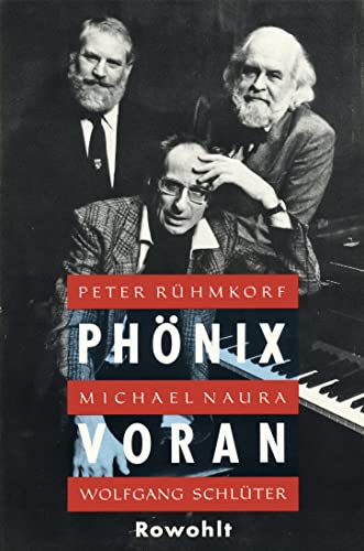 Phönix voran! ohne Ton-Casette!! - Rühmkorf, Peter, Michael Naura und Wolfgang Schlüter.