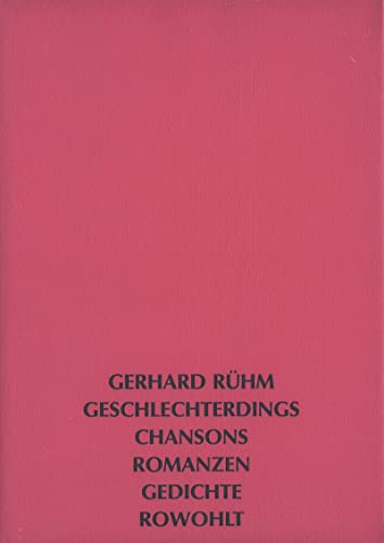 Geschlechterdings. Chansons, Romanzen, Gedichte. - Rühm, Gerhard