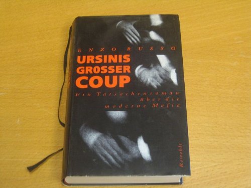 Beispielbild fr Ursinis groer Coup: Ein Tatsachenroman ber die moderne Mafia zum Verkauf von Kultgut