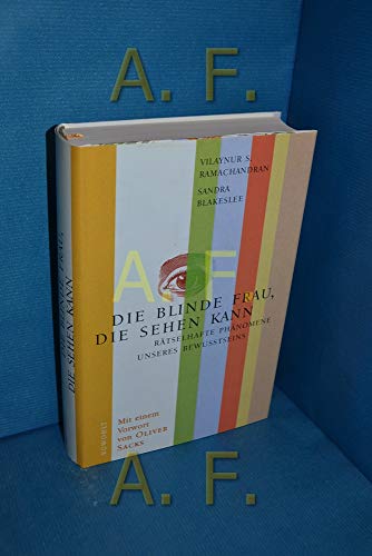 Die Blinde Frau, die sehen kann. Rätselhafte Phänomene unseres Bewußtseins. Mit einem Vorwort von...