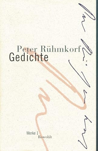 Gedichte. Werke 01 - Peter Rühmkorf