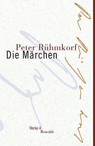 die märchen; werke 4, herausgegeben von heinrich detering und sandra kerschbaumer - rühmkorf, peter