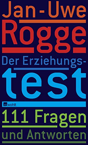 Der Erziehungstest - 111 Fragen und Antworten - Rogge, Jan-Uwe