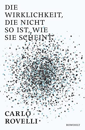 9783498058067: Die Wirklichkeit, die nicht so ist, wie sie scheint: Eine Reise in die Welt der Quantengravitation