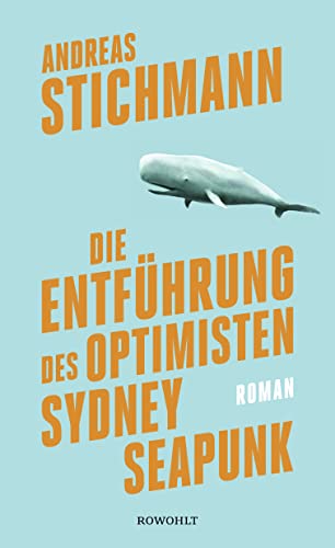 9783498058500: Die Entfhrung des Optimisten Sydney Seapunk