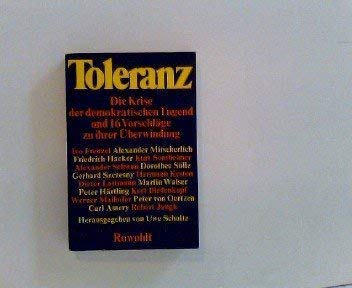 Toleranz: Die Krise der demokratischen Tugend und sechzehn VorschlaÌˆge zu ihrer UÌˆberwindung (German Edition) (9783498061081) by Schultz, Uwe