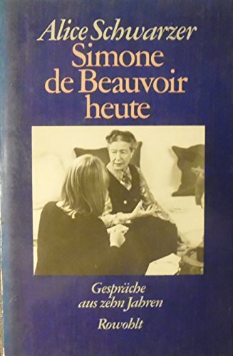 9783498061616: Simone de Beauvoir heute: Gesprche aus zehn Jahren 1971-1982