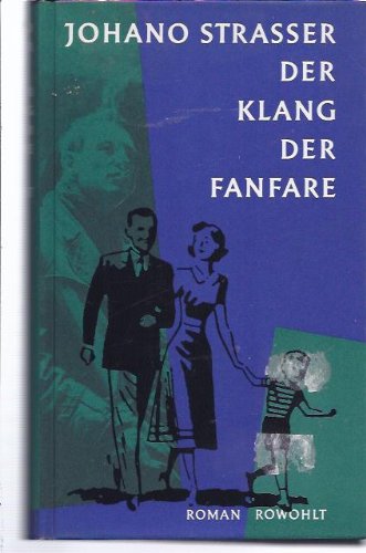 Der Klang der Fanfare: Roman (German Edition) (9783498062125) by Strasser, Johano