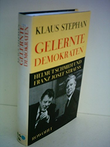 Gelernte Demokraten - Helmut Schmidt und Franz Josef Strauß.